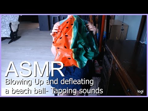 ASMR- Blowing up, tapping and Deflating a beach ball