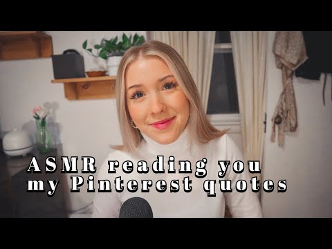 ASMR reading you my pinterest quotes