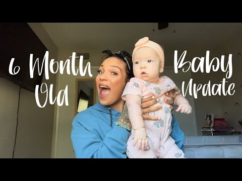 6 Month Old Baby Update Video