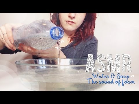 ASMR Français ~ Water & Soap, the sound of foam / Eau, mousse, savon