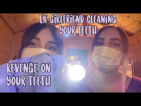 ASMR Dentist |Ex Girlfriend Cleans Your Teeth