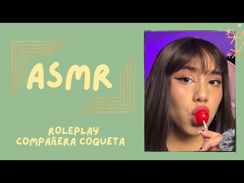ASMR - COMPAÑERA COQUETA/ ROLEPLAY