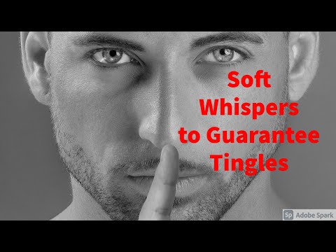 ASMR - Soft Whisper to Guarantee Tingles for Everyone (Be Careful)