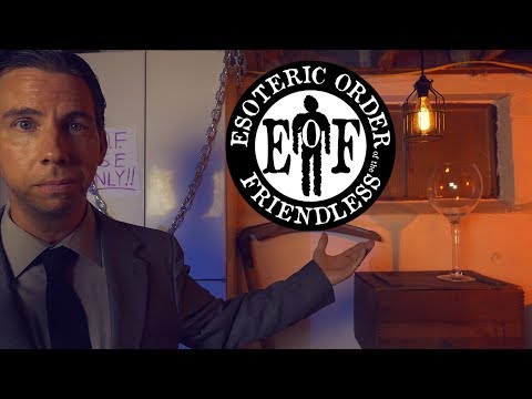 Esoteric Order of the Friendless (ASMR)