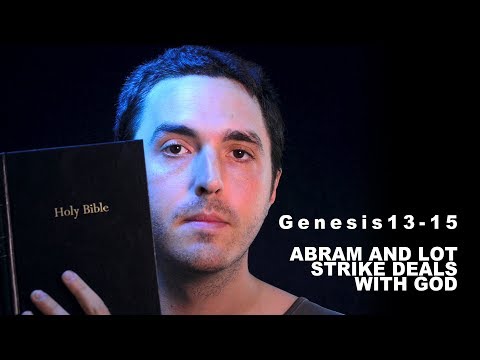 Bible Reading Genesis 13-15 Abram Starts Making Deals with God