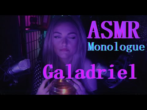 ASMR - Galadriel Monologue *Soft Spoken*