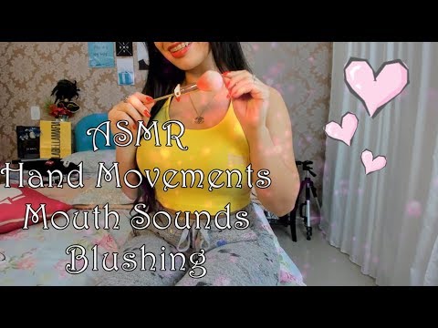 ASMR Hand Movements & Mouth Sounds & Blushing ♡