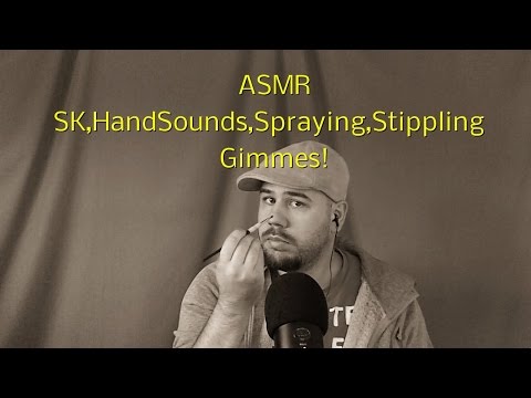 ASMR: Sk,Hand Sounds,Spraying,Stippling,Gimmes!