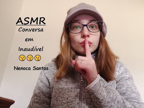 ASMR | Conversa em Inaudível 🤫