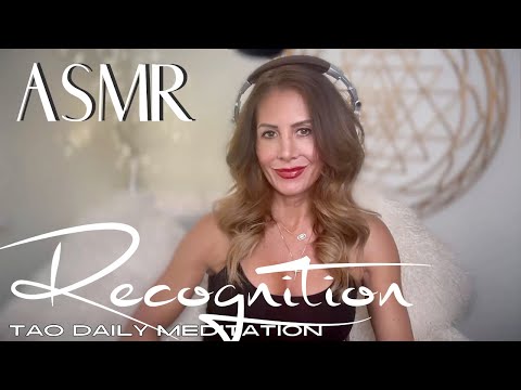 ASMR ☯️Tao Daily Meditation: DAY 132 ✨RECOGNITION