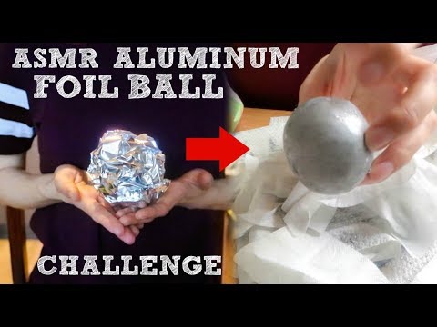 ASMR ALUMINUM FOIL BALL CHALLENGE