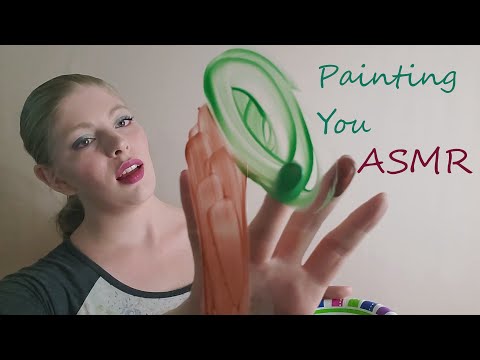 ASMR | Painting and You're my Canvas!