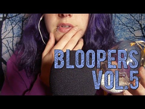 [NON ASMR] ~ Bloopers Vol.5