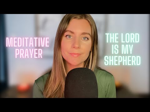 ASMR Meditative Prayer | Whispering The Lord is My Shepherd