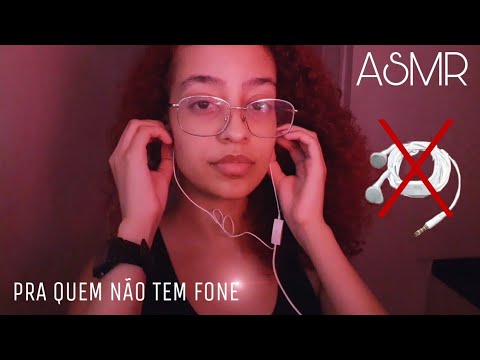 ASMR PARA QUEM NÃO TEM FONE DE OUVIDO ❌