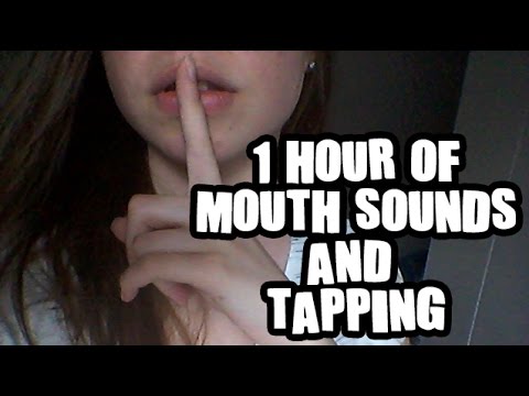 ASMR 1 Hour Of Mouth Sounds And Tapping