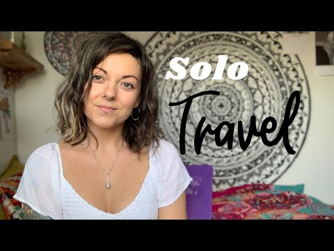 Nervous About Travelling Solo? Here are 5 Reasons Why You Should Do it Anyway!