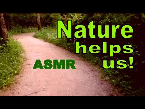 Nature Helps Us - ASMR