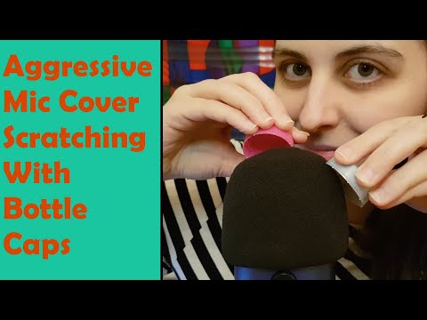 ASMR Aggressive & Loud Mic Scratching With Bottle Caps (Foam Cover) - No Talking