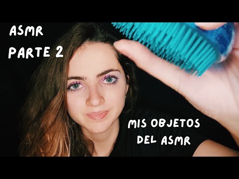 ASMR español enseñando mis OBJETOS del ASMR (parte 2)