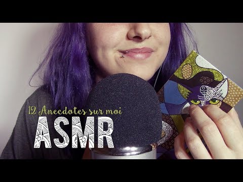 ASMR Français  ~ 12 Anecdotes sur moi