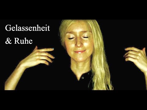 Meditation ♥ Gelassenheit & Ruhe (Positive Affirmationen, ASMR Deutsch)