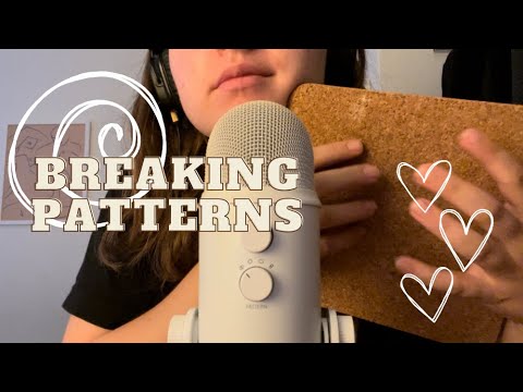 ASMR Setting and breaking patterns (tapping, scratching)
