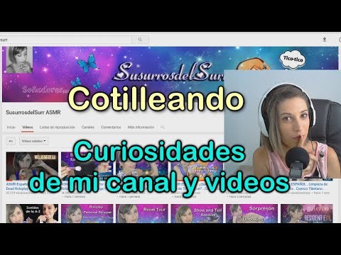 ASMR Español .Curiosidades de mi canal SusurrosdelSurr y videos . Cotilleando . Susurros