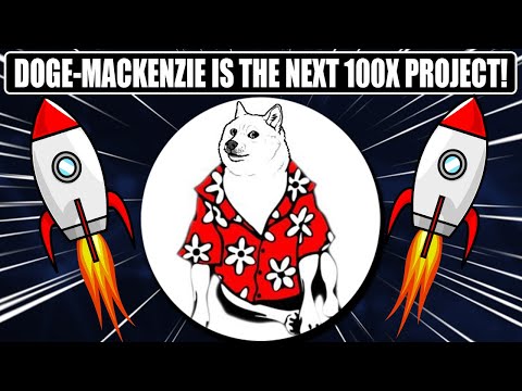 DOGE MACKENZIE IS THE HIGH POTENTIAL 100X CRYPTO PROJECT! 100% SAFE TO INVEST! SKYROCKET IS READY!