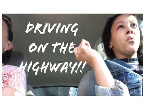 DRIVING ON THE HIGHWAY FOR THE FIRST TIME // Vlog #1