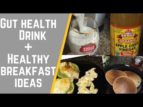 Gut Health Drink + 3 Healthy & Easy Breakfast Recipes