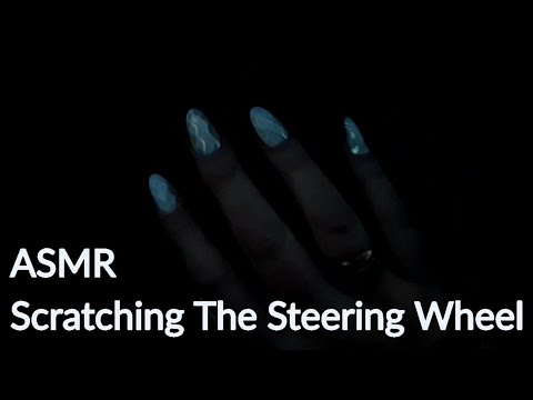 ASMR Scratching The Steering Wheel