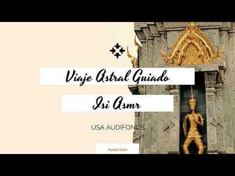 Viaje Astral Guiado❤ Asmr Chile