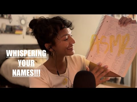 [ASMR] Whispering YOUR Names (deep whispers, tapping, hand sounds) Part 1