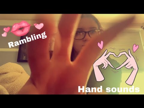 Asmr | Rambling & Hand Sounds (Tapping & Scratching)