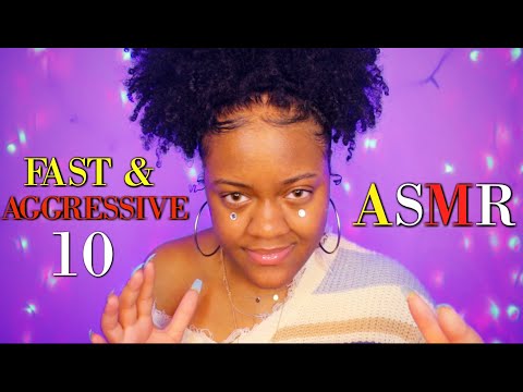 ASMR | ⚡ FAST & AGGRESSIVE TRIGGERS PART 10 🤤 (CHAOTIC ENERGY)