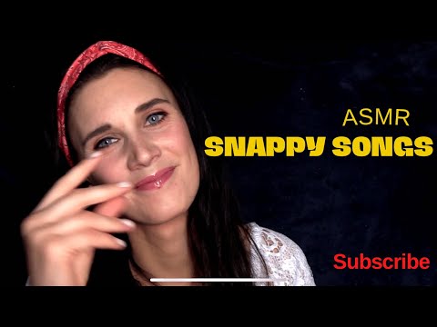 ASMR snappy songs