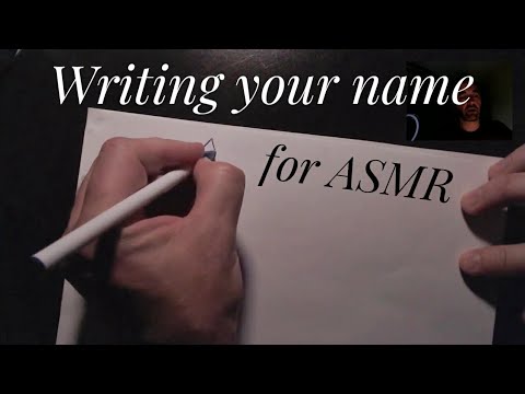 Writing your name for #ASMR 20