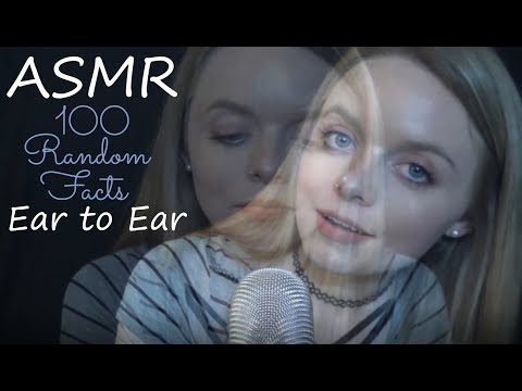 ASMR - 100 Random Facts Ear to Ear [whispered]