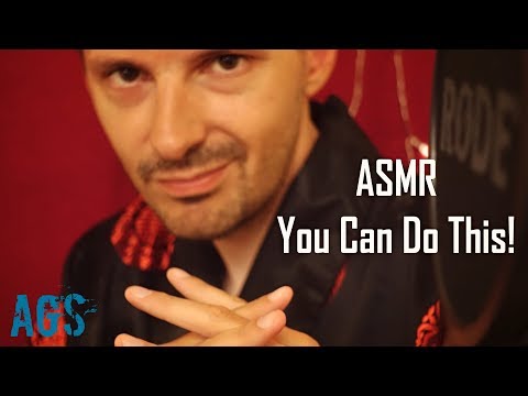 ASMR - You Can Do This (AGS)