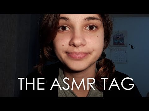 THE ASMR TAG (finally)