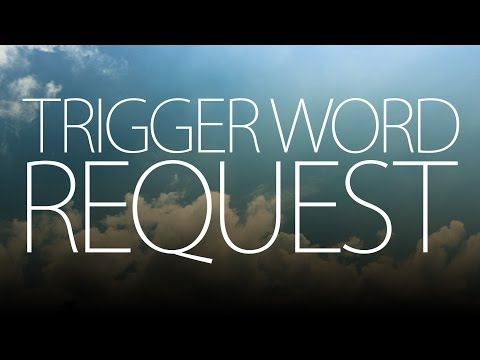 ASMR Trigger Word Request!