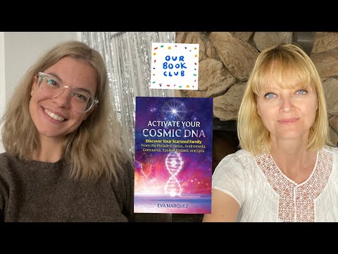 Activate your Cosmic DNA with Eva Marquez @EvalisticHealing / Our Book Club
