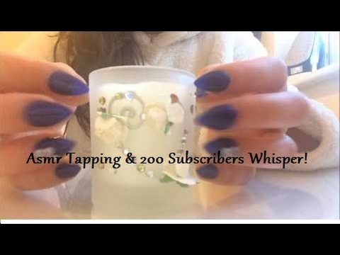 Asmr Tapping and 200 Subscribers!