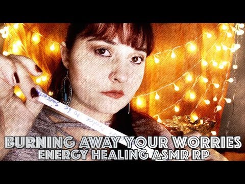 Burning Away Your Worries 🔥 Energy Healing ASMR RP