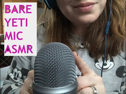 ASMR - Bare Yeti Mic Scratching + More!