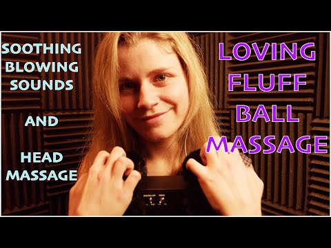 Ashe ASMR's Fluff Ball Of Tingles - Soothing Massaging sounds with Blowing Sounds Through Out. Loveu