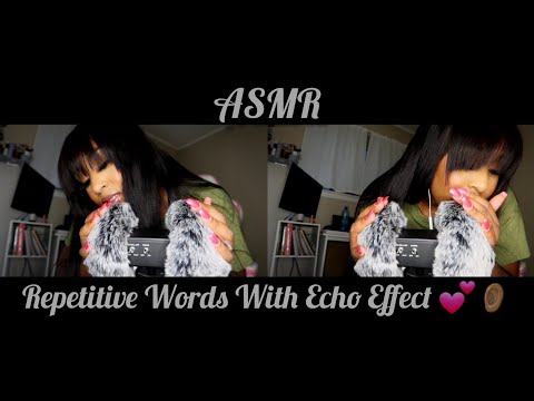 [ASMR] Repetitive Words | Echo Effect 💕 With Fuzzy Mic