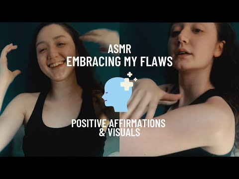ASMR Embracing My Flaws (Positive Affirmations, Visuals) ❤️