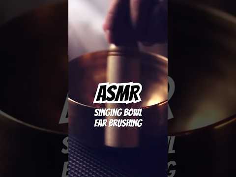 #asmr singing bowl + ear brushing